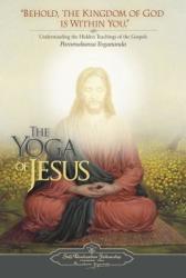Yoga of Jesus - Paramahansa Yogananda (ISBN: 9780876125564)