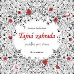 Tajná zahrada - pastelkou proti stresu (ISBN: 9788024756141)