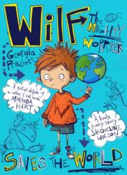 Wilf the Mighty Worrier Saves the World (ISBN: 9781848668614)