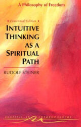Intuitive Thinking as a Spiritual Path - Rudolf Steiner (ISBN: 9780880103855)