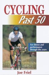 Cycling Past 50 (ISBN: 9780880117371)