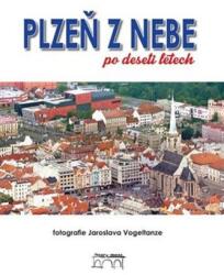Plzeň z nebe po deseti letech (ISBN: 9788087338445)