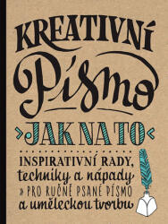 Caligrafie creativă - Cum se face (ISBN: 9788075293008)