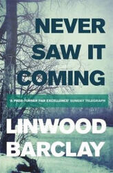 Never Saw it Coming (ISBN: 9781409137634)