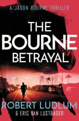 Robert Ludlum's The Bourne Betrayal (ISBN: 9781409117636)