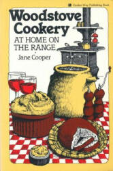 Woodstove Cookery: At Home on the Range (ISBN: 9780882661087)