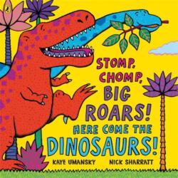 Stomp, Chomp, Big Roars! Here Come the Dinosaurs! (ISBN: 9780140569353)