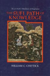 The Sufi Path of Knowledge (ISBN: 9780887068850)