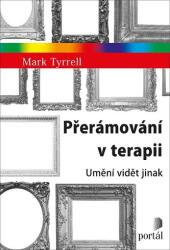 Přerámování v terapii - Umění vidět jinak (ISBN: 9788026214700)