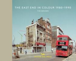 East End în culori 1980-1990 (ISBN: 9781910566534)