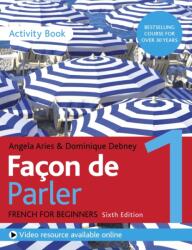 Facon de Parler 1 French Beginner's course 6th edition (ISBN: 9781529374216)