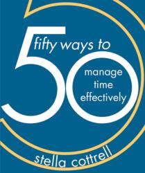 50 Ways to Manage Time Effectively (ISBN: 9781352005851)