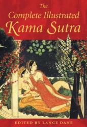 The Complete Illustrated Kama Sutra (ISBN: 9780892811380)