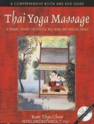 Thai Yoga Massage: A Dynamic Therapy for Physical Well-Being and Spiritual Energy (ISBN: 9780892811465)