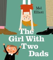 The Girl with Two Dads (ISBN: 9781405292436)