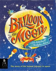 Balloon to the Moon (ISBN: 9781787413542)