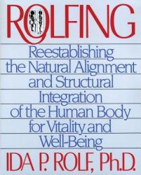 Rolfing - Ida P. Rolf (ISBN: 9780892813353)