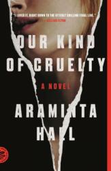 Our Kind of Cruelty (ISBN: 9781250214935)