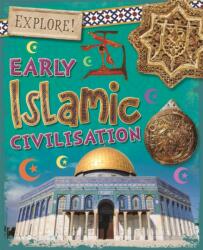 Explore! : Early Islamic Civilisation (ISBN: 9781526300836)