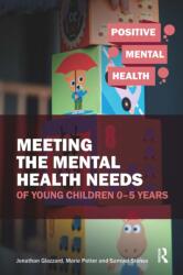 Meeting the Mental Health Needs of Young Children 0-5 Years (ISBN: 9781912508891)
