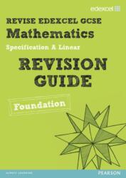 Revise Edexcel GCSE Mathematics Edexcel Spec A Found Revision Guide (ISBN: 9781446900178)