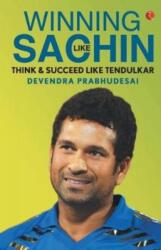 Winning Like Sachin (ISBN: 9788129151759)
