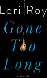 Gone Too Long (ISBN: 9781524741969)