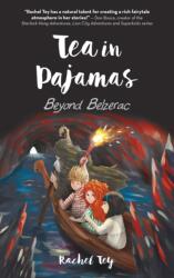 Tea In Pajamas: Beyond Belzerac (ISBN: 9789814828864)