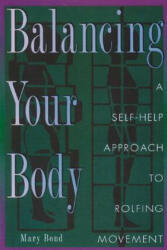 Balancing Your Body - Mary Bond (ISBN: 9780892816422)
