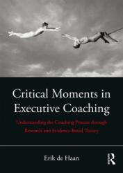 Critical Moments in Executive Coaching (ISBN: 9780815396918)