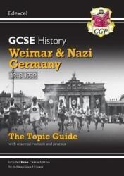 Ghid tematic New Grade 9-1 GCSE History Edexcel - Germania Weimar și nazistă, 1918-39 (ISBN: 9781789082876)