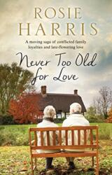 Never Too Old for Love (ISBN: 9781847518934)