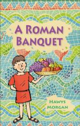 Reading Planet KS2 - A Roman Banquet - Level 3: Venus/Brown band (ISBN: 9781510453739)