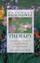 Advanced Bach Flower Therapy - Gotz Blome (ISBN: 9780892818280)