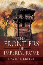 The Frontiers of Imperial Rome (ISBN: 9781526760807)