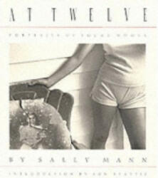 Sally Mann: At Twelve (ISBN: 9780893813307)
