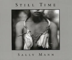 Sally Mann: Still Time - Sally Mann (ISBN: 9780893815936)