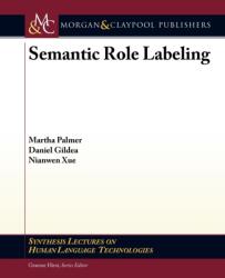 Semantic Role Labeling (ISBN: 9781598298314)