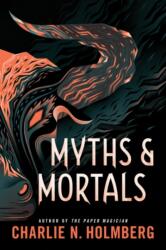Myths and Mortals (ISBN: 9781542041720)