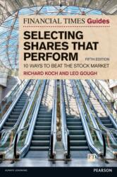The Financial Times Guide to Selecting Shares that Perform (ISBN: 9780273786740)