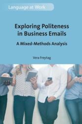 Exploring Politeness in Business Emails (ISBN: 9781788925952)