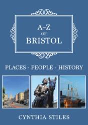 A-Z of Bristol (ISBN: 9781445681719)