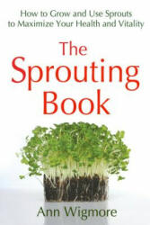 Sprouting Book - Ann Wigmore (ISBN: 9780895292469)
