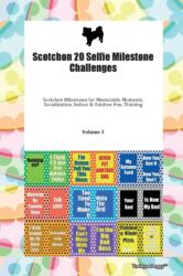 Scotchon 20 Selfie Milestone Challenges Scotchon Milestones for Memorable Moments, Socialization, Indoor & Outdoor Fun, (ISBN: 9781395635428)