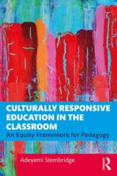 Culturally Responsive Education in the Classroom (ISBN: 9781138339453)