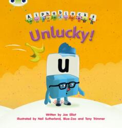 Bug Club Phonics Bug Alphablocks Set 18 Unlucky (ISBN: 9781408279762)