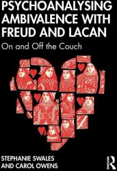 Psychoanalysing Ambivalence with Freud and Lacan (ISBN: 9781138328457)