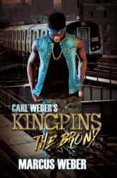 Carl Weber's Kingpins: The Bronx (ISBN: 9781893196575)