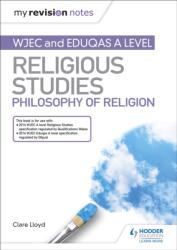 My Revision Notes: WJEC and Eduqas A level Religious Studies Philosophy of Religion (ISBN: 9781510450547)
