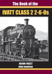 Cartea clasei Ivatt 2 2-6-0s (ISBN: 9781911262268)